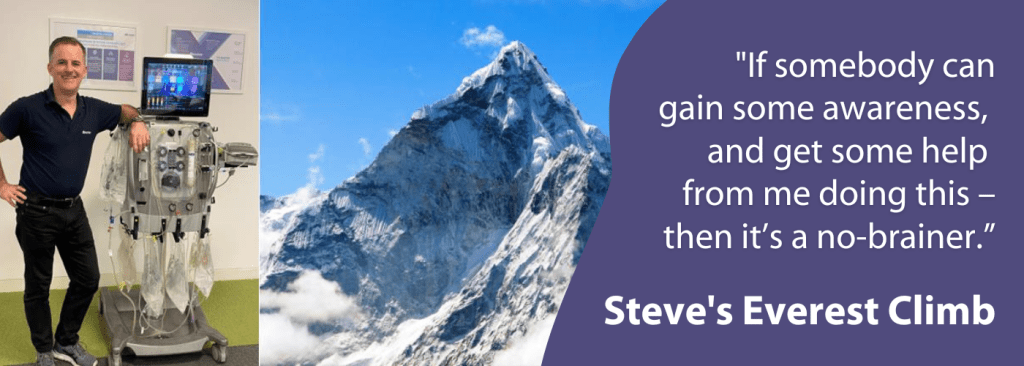 Photo of a man standing next to a technical machine, a photo of Mount Everest in the middle, with a purple shape overlaying and words reading: "If somebody can gain some awareness and get some help from me doing this - then it's a no-brainer." Steve's Everest Climb