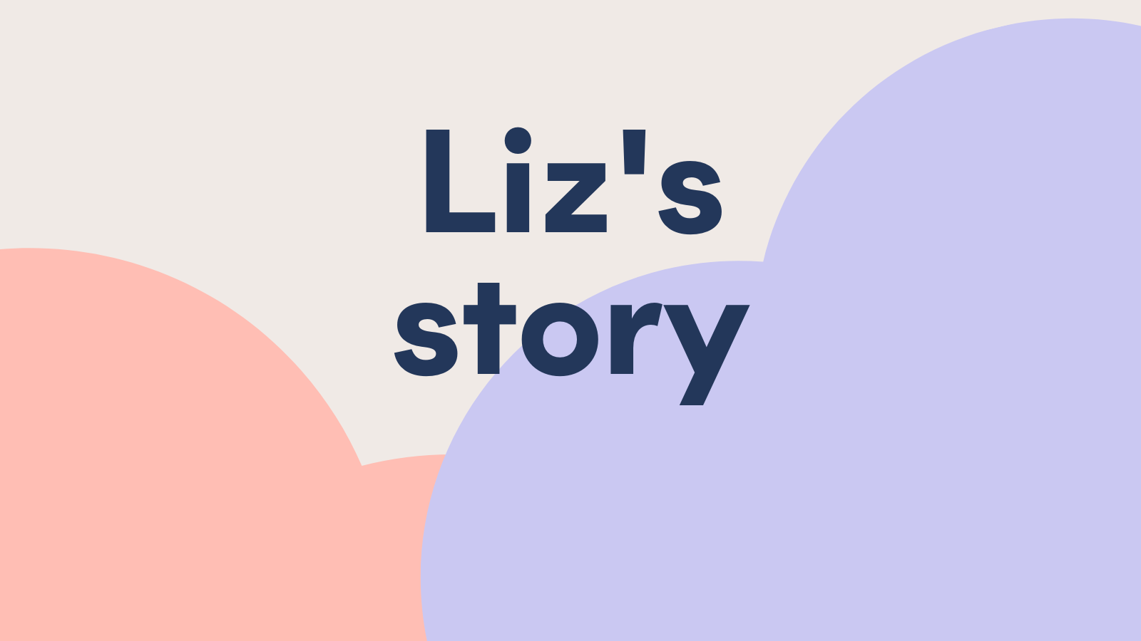 A graphic saying Liz's story