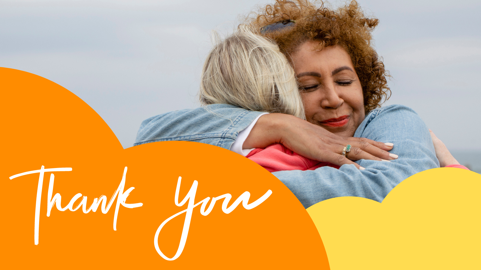 Photo of two women hugging, with an orange and yellow cloud shape and the words 'Thank you' in white.